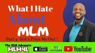 What I Hate About MLM pt 3 - Deceive Me? NOT!!!