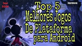 Top 5 Melhores jogos de plataforma 2D/3D para Android!!