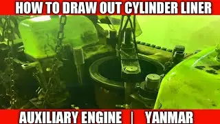 HOW TO DRAW OUT CYLINDER LINER | AUXILIARY ENGINE | YANMAR