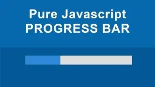 Pure Javascript Progress Bar - (No Jquery)
