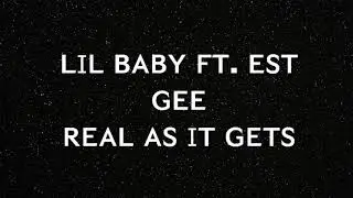 Real as it gets - lil baby (lyrics)