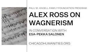 Alex Ross on Wagnerism [CC]