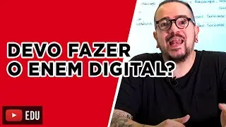 Devo fazer o Enem Digital? | Aprendi com o Papai