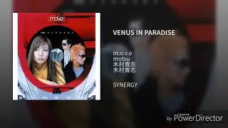 m.o.v.e - VENUS IN PARADISE