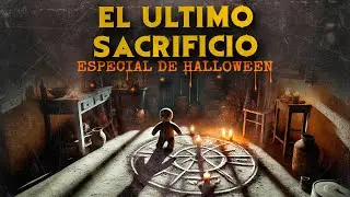 EL ÚLTIMO SACRIFICIO (RELATO ESPECIAL DE HALLOWEEN)