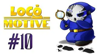 Loco Motive | Let's Play Ep.10 | Culinary Crime [Wretch Plays]