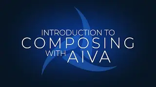 Introduction to Composing with AIVA