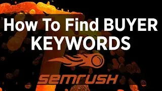 How To Find BUYER KEYWORDS using SEMRush and Keyword Revealer