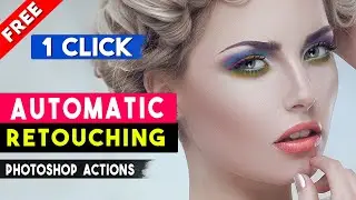 1-Click Automatic Magic Retouching Actions Free Download