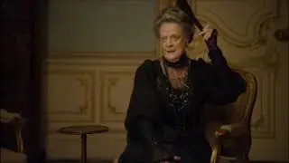 Such a glare!! - "Downton Abbey" - Maggie Smith