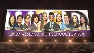 2023 Weslaco High School TOP 10