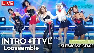 [LIVE] Loossemble - 'FANTICISM(intro)' +'TTYL'   Stage | 3rd Mini 'TTYL' Media Showcase