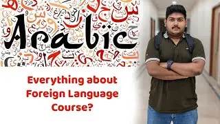 What you will learn in Foreign Language Course? Arabic Language or Spanish Language?