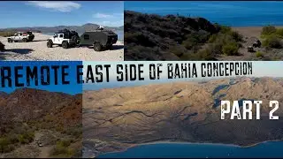Overland 2 Jeep Camping Trip [Part 2]  Bahía Concepción Remote East Side