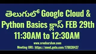 (తెలుగులో ) New GCP & Python Training FEB 29th 11:30AM to 12:30AM IST | Google Cloud Engineer