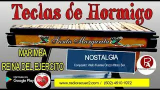 NOSTALGIA  MARIMBA REINA DEL EJERCITO / VITELIO FUENTES OROZCO