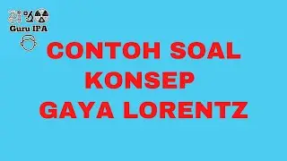 Contoh Soal Gaya Lorentz