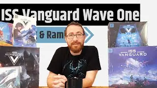 ISS Vanguard Wave 1 Unboxing & Rambling - A Space Opera In A 3 Ring Binder