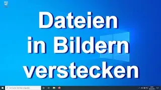Dateien in Bildern verstecken