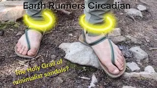 Earth Runners Circadian — Minimalist Sandal Review