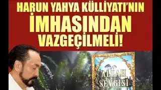 Adnan Oktar'ın kitapları imha edilmek isteniyor