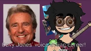 Davy Jones' voice acting career!