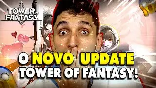 NOVO MODO 8 VS 8, CORRIDA, PERSONAGEM SSR ANNABELLE E MUITO MAIS! TOWER OF FANTASY