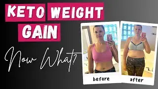 Keto Weight Gain: Why I Gained Weight on Keto