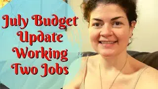 Double Paychecks, more spending? • July 2024 Mid Month Budget Update • FIRE Movement