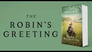 The Robin's Greeting by Wanda Brunstetter - Book Trailer