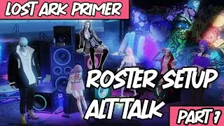 Roster and alts - Lost Ark Primer Part 7