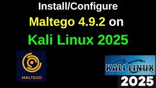 How to Install and Configure Maltego 4.9 on Kali Linux 2025.1a Step-by-Step Guide|maltego kali |2025
