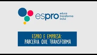 Espro e Empresa: parceria que transforma