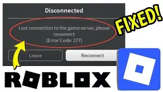 HOW TO FIX ROBLOX ERROR CODE 277 Lost connection to the game server please reconnect Error Code 277