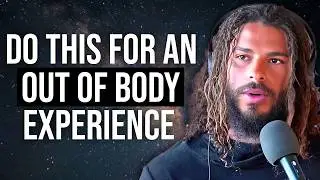 Darius J Wright: ANYONE Can Have an Out of Body Experience (Here's How)