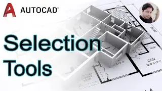 AutoCAD Tutorials - Selection Tools