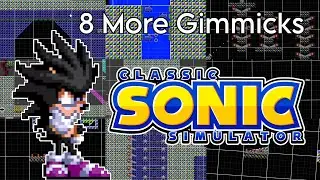 8 More Gimmicks On… Classic Sonic Simulator 