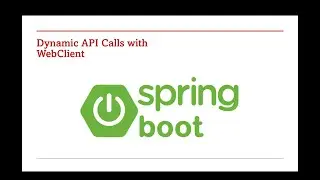 Dynamic API Calls with WebClient in Spring Boot (Reactive REST Client) – Part 50