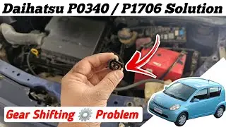 P1706 Engine Torque Abnormal In Diahatsu || p0340 / p1706 Complete Solution