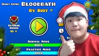 MY DAILY LEVEL: BLOODBATH (Xmas Special) | Geometry Dash