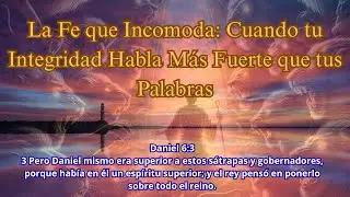 LA FE QUE INCOMODA_ CUANDO TU INTEGRIDAD HABLA MAS FUERTE QUE TUS PALABRAS