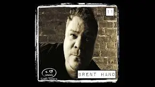 Facing Isolation and Loss: Brent Hand's Journey Through Family Struggles, Mental Health, and Resi...