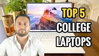 TOP 5 Best Laptops for College Students 2024