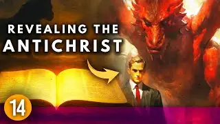 Who Is the Antichrist According to the Bible? | Night 14