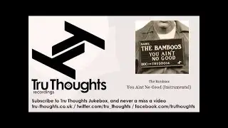 The Bamboos - You Aint No Good - Instrumental
