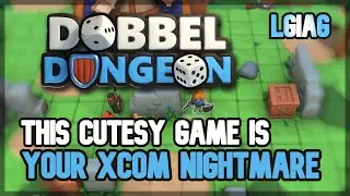 This cutesy game is your XCOM nightmare!! | Dobbel Dungeon - LGIAG