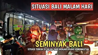 SITUASI JALAN RAYA SEMINYAK BALI | INFO BALI