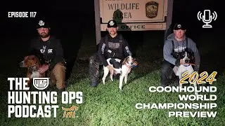 UKC Hunting Ops Ep. 117 - Coonhound World Championship Preview