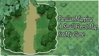 [Speed Mapping / Parallax Mapping] A Small Forest Map (RPG Maker MZ)