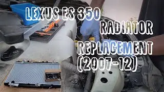 How to change a radiator on a 2011 Lexus ES 350 (2007-2012)